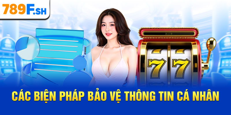 Các biện pháp bảo vệ thông tin cá nhân