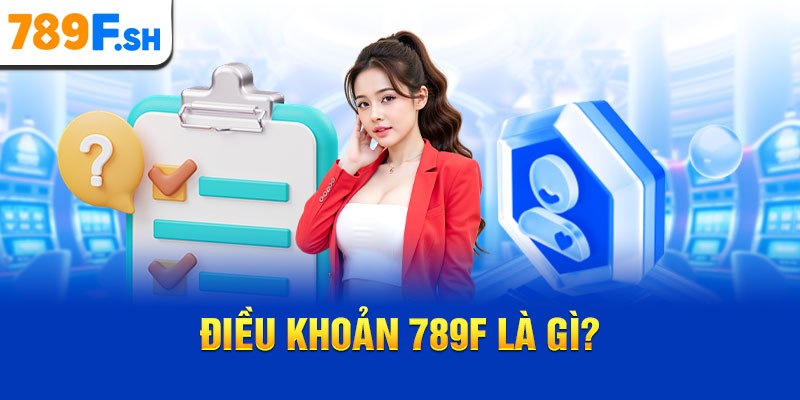 Điều khoản 789F là gì?