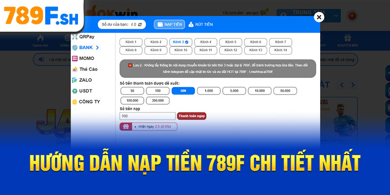 Hướng dẫn nạp tiền 789F chi tiết nhất