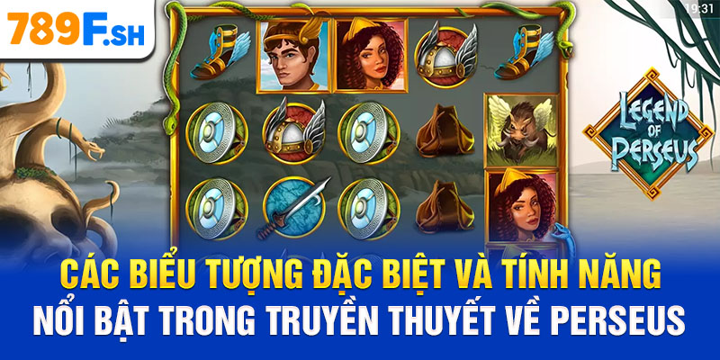 Các biểu tượng đặc biệt và tính năng nổi bật trong truyền thuyết về Perseus