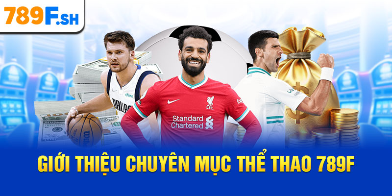Giới thiệu chuyên mục thể thao 789F