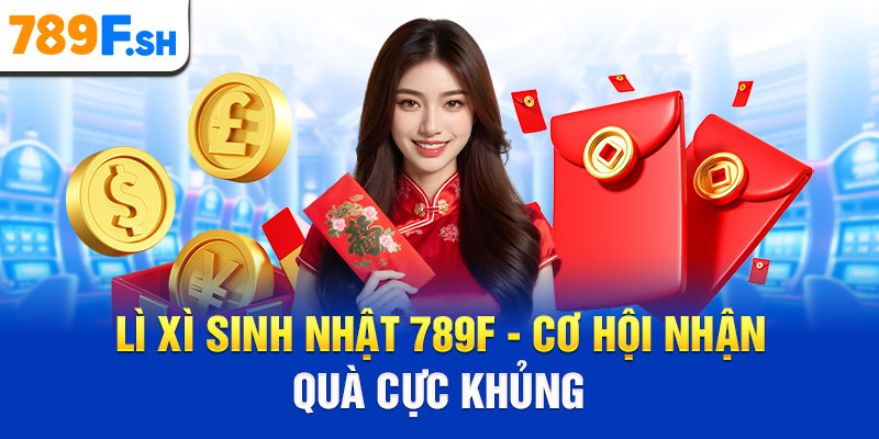 Lì xì sinh nhật 789F