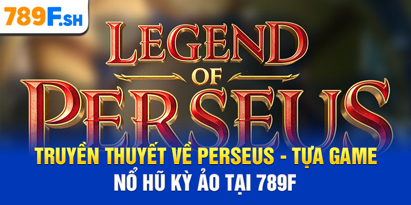 Truyền thuyết về Perseus